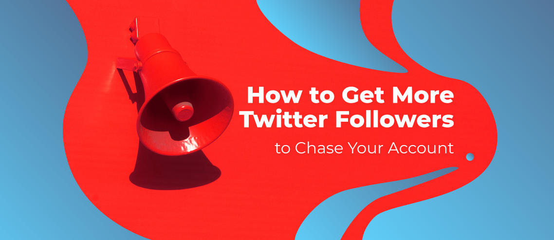 how to increase Twitter followers