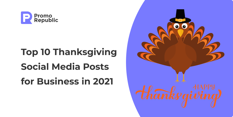 Top 10 Thanksgiving Social Media Posts for Business in 2021 – PromoRepublic