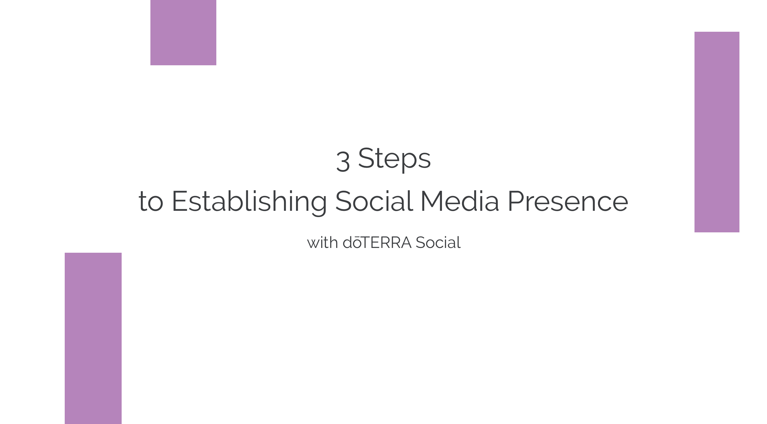 3 Steps to Establishing Social Media Presence with dōTERRA Social